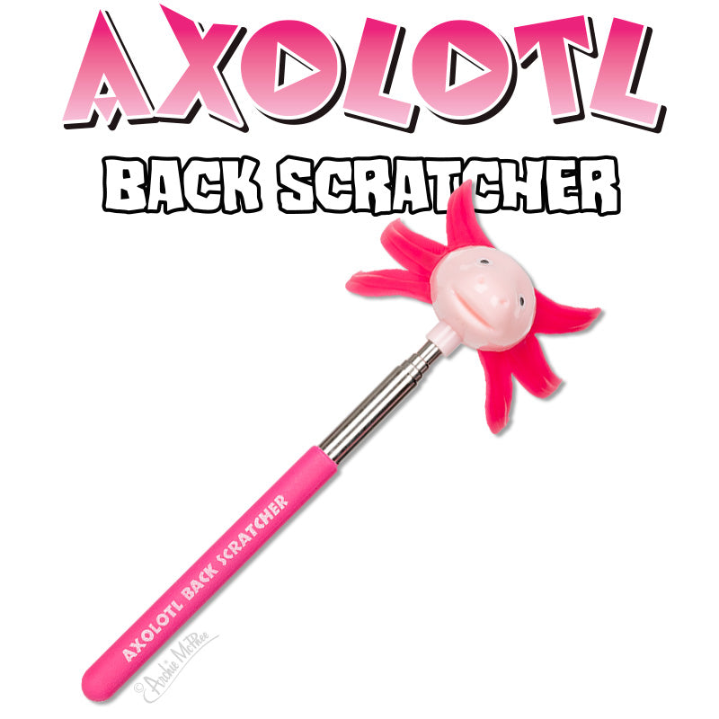 The Axolotl Back Scratcher features a cute pink axolotl with a smiling face and “AXOLOTL BACK SCRATCHER” text on its extendable handle—perfect as a novelty gift for axolotl lovers!.